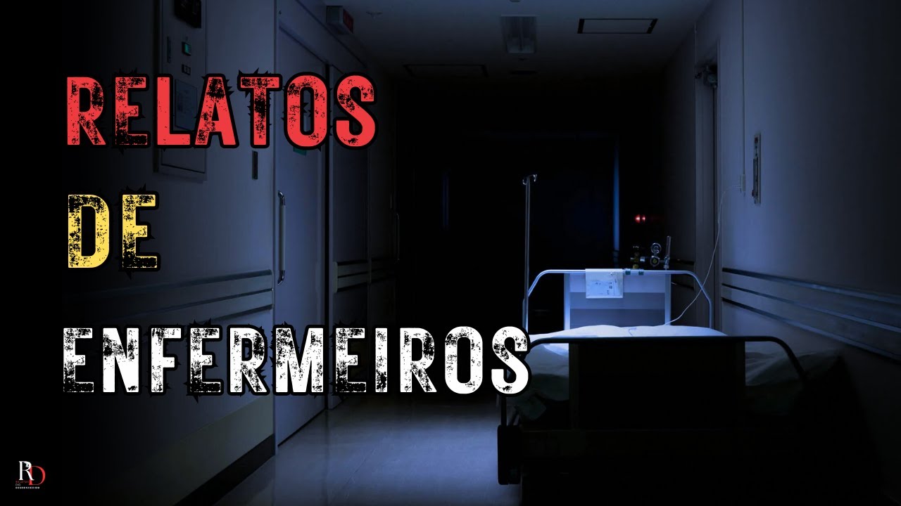 3 RELATOS DE ENFERMEIROS ASSUSTADORES