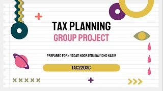Group Project Advanced Taxation (TAX667) - TAC2203C