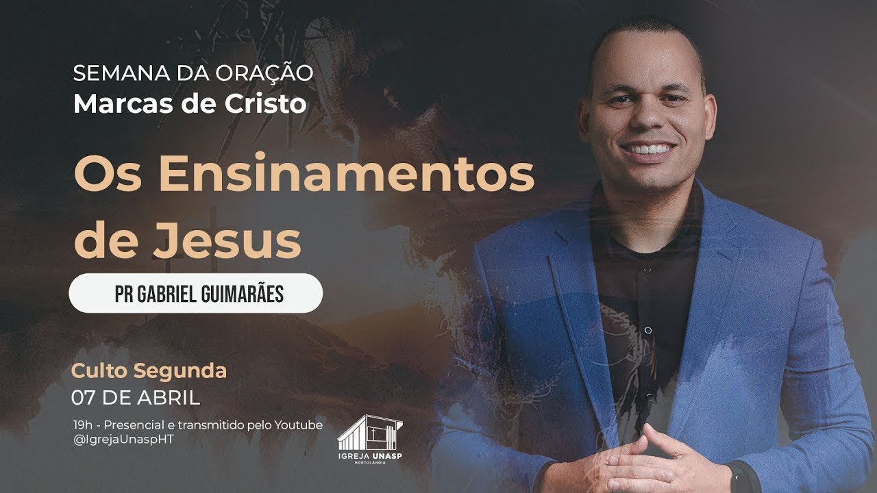 Culto Adventista | Pr Gabriel Guimarães| "Os Ensinamentos de Jesus" | Igreja UNASP