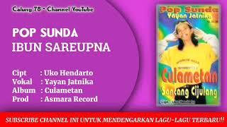 Download lagu Pop Sunda Yayan Jatnika - Ibun Sareupna mp3