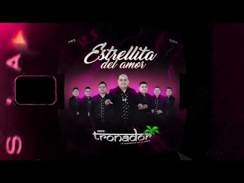 Estrellita Del Amor - Grupo Tronador /Lo Más Nuevo 2023