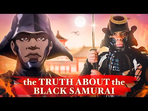 Yasuke The Black Samurai? Did He Really Exist?
