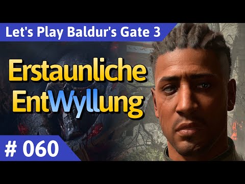 Baldur's Gate 3 deutsch Teil 60 - Erstaunliche EntWyllung Let's Play