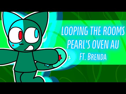 Looping the Rooms Meme (ft. Brenda) - Pearl's Oven AU [NOT CANON]