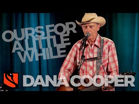 Ours for a Little While | Dana Cooper