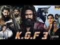 KGF Chapter 3 Rise Of The King 2025 Full Movie In Hindi Dubbed Yash Raveena