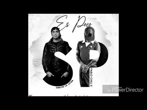 Es Poco - Pablo Chill-e X Simon La Letra (official)