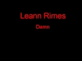 Leann Rimes Damn + Lyrics