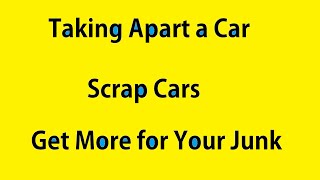 Parting Out Taking Apart a Car Scrap Parts Cars Sell for More Video