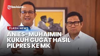 [FULL] Sikapi Hasil KPU RI! Anies-Cak Imin Kukuh Gugat Hasil Pilpres ke MK: Menyelamatkan Demokrasi