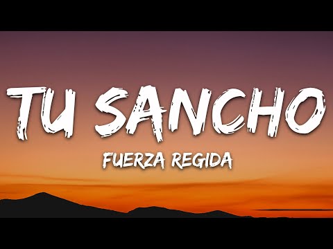 Fuerza Regida - TU SANCHO (Letra)