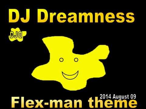 DJ DREAMNESS - Flex-man theme (2014)