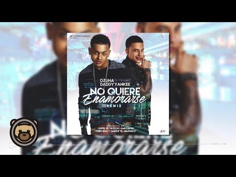 Ozuna Feat. Daddy Yankee - No Quiere Enamorarse (Remix) (Audio Oficial)