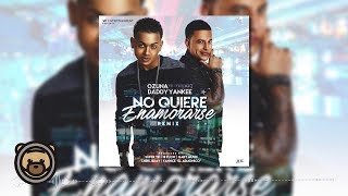 Ozuna FT Daddy Yankee - No Quiere Enamorarse Remix ( Audio )