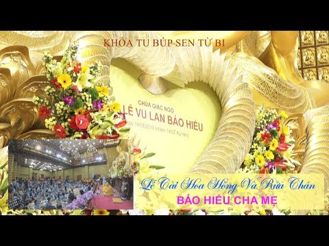 Lễ Cài Hoa Hồng và Rửa Chân Báo Hiếu Cha Mẹ 10-08-2019