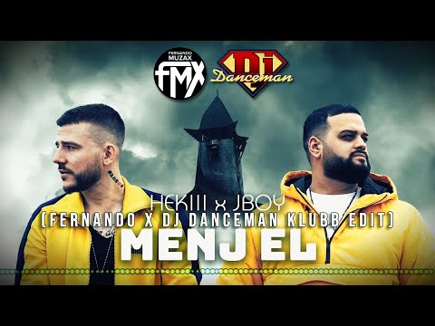 Hekiii x JBoy - Menj el (Fernando x Dj Danceman Klubb Edit) [2020]
