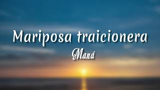 Mariposa Traicionera - Maná ( Letra + vietsub)