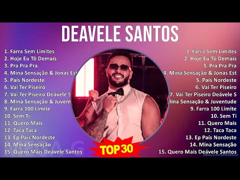 D e a v e l e S a n t o s 2024 MIX Songs Collection ~