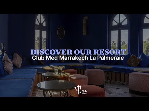 Discover the new Club Med Marrakech La Palmeraie | Morocco - long version