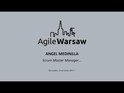 2017.09.14 (#137.2) - Angel Medinilla - Scrum Master Manager…