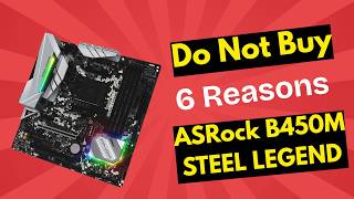 ASRock B450M Steel Legend Review (BRUTALLY Honest) | Avoid This Motherboard