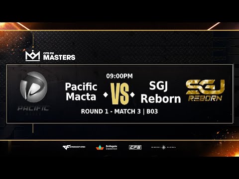CFPH: Pacific Macta vs SGJ Reborn - GROUP STAGE | CFS PH MASTERS 2024