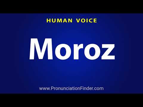 How To Pronounce Moroz