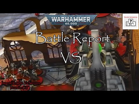 Necrons Vs Imperial Knights - 1000pt Battle Report - Super Heavy Rematch