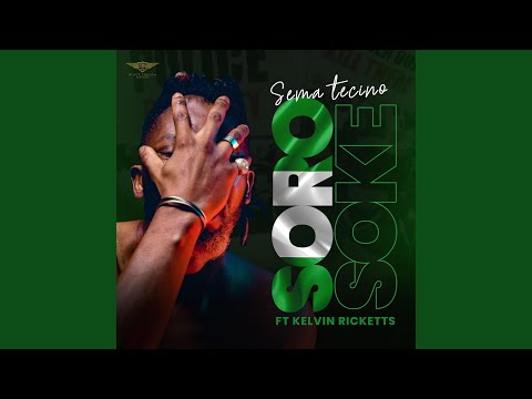 Soro Soke (feat. Kelvin Ricketts)