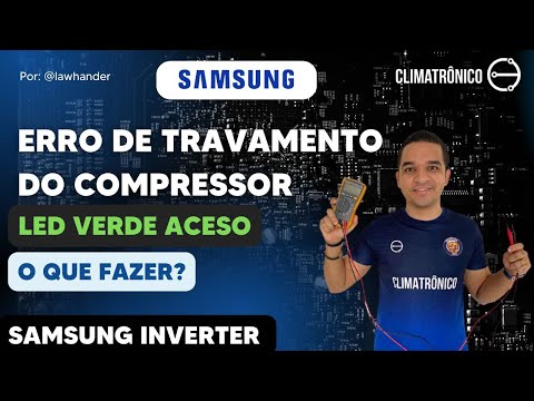 Vídeo: Travamento do compressor Samsung Inverter: 5 soluções práticas