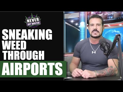 How to SNEAK WEED Through An Airport