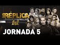Réplica Combate De Estrellas JORNADA 5 LA FINAL