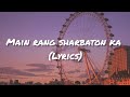 Main Rang Sharbaton Ka Lyrics Phata Poster Nikhla Hero