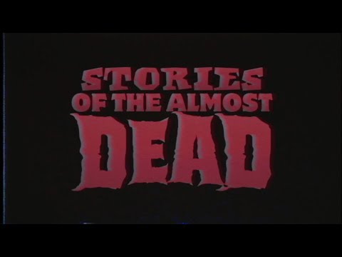 Video thumbnail for Stories of the Almost Dead