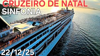 SMSC SINFONIA cruzeiro de NAtal 22/12/25 navio saindo santos  @cruzeiros2025  2025/26