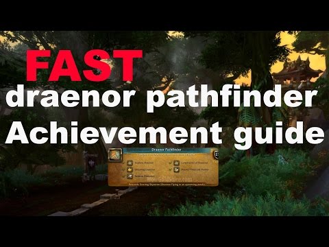 Fastest way to obtain flying in Warlords of Draenor ( WoW Draenor pathfinder achievement guide)