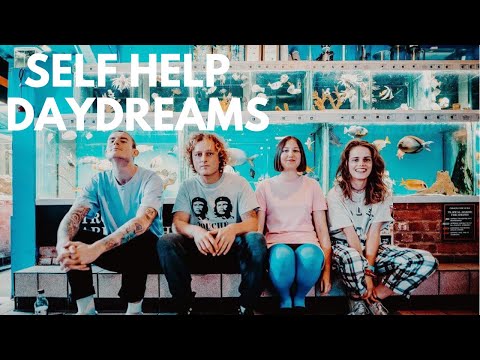 Self Help - Daydreams (Official Music Video)