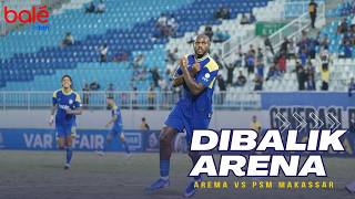 Download lagu DIBALIK ARENA : AREMA FC VS PSM MAKASSAR mp3