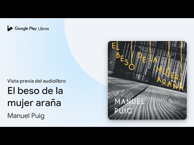 Vídeo relacionado con El beso de la mujer araña: Prólogo de Antonio Muñoz Molina (Biblioteca Breve)