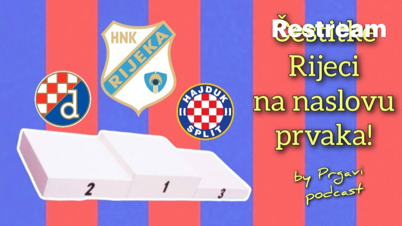 Prgavi live - kraj lude sezone , čestitke Rijeci na naslovu!