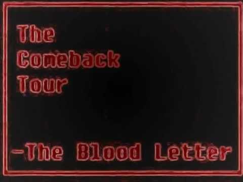 Blood Letter - The Comeback Tour