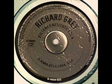Richard Grey - Mama Used 2004 (B1 Mix)