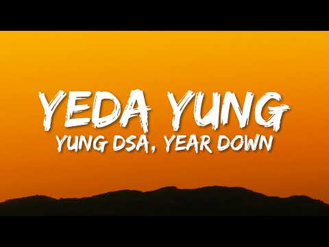 YUNG DSA - YEDA YUNG (Lyrics)