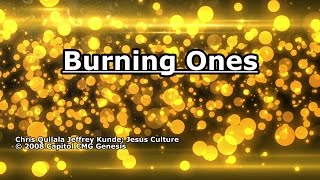 Burning Ones - Jesus Culture - Lyrics