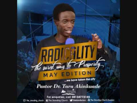 Radicality,Your Surest Way of Prosperity Part 1 : Pastor Dr Akintara Akinkuade