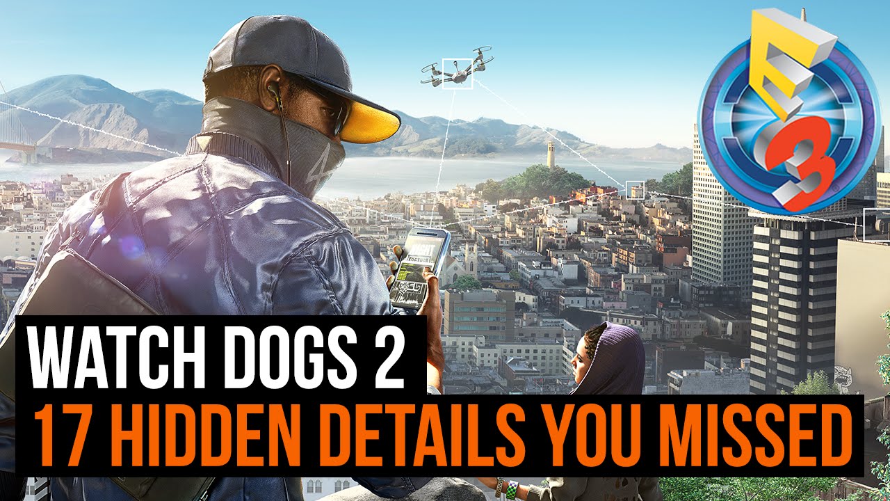 Watch Dogs 2 gameplay: 17 hidden details you missed - YouTube