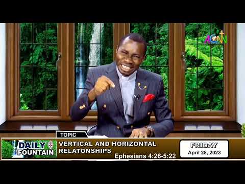 DAILY FOUNTAIN DEVOTIONAL FOR APRIL 28, 2023 - THE REV'D ISAAC A. AJAYI
