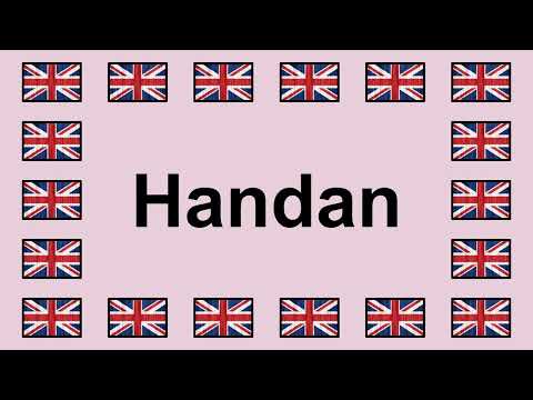 Pronounce HANDAN in English 🇬🇧