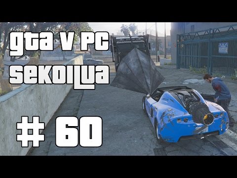 JUIZZIN TORPEDOT! - GTA V PC Sekoilua | Osa 60