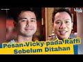 Raffi Ahmad Ungkap Pesan Terakhir Vicky Prasetyo Sebelum Ditahan, Diminta Menjaga Buah Hatinya Raffi Ahmad Ungkap Pesan Terakhir Vicky Prasetyo Sebelum Ditahan, Diminta Menjaga Buah Hatinya